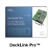 BlackMagic DeckLink Pro
